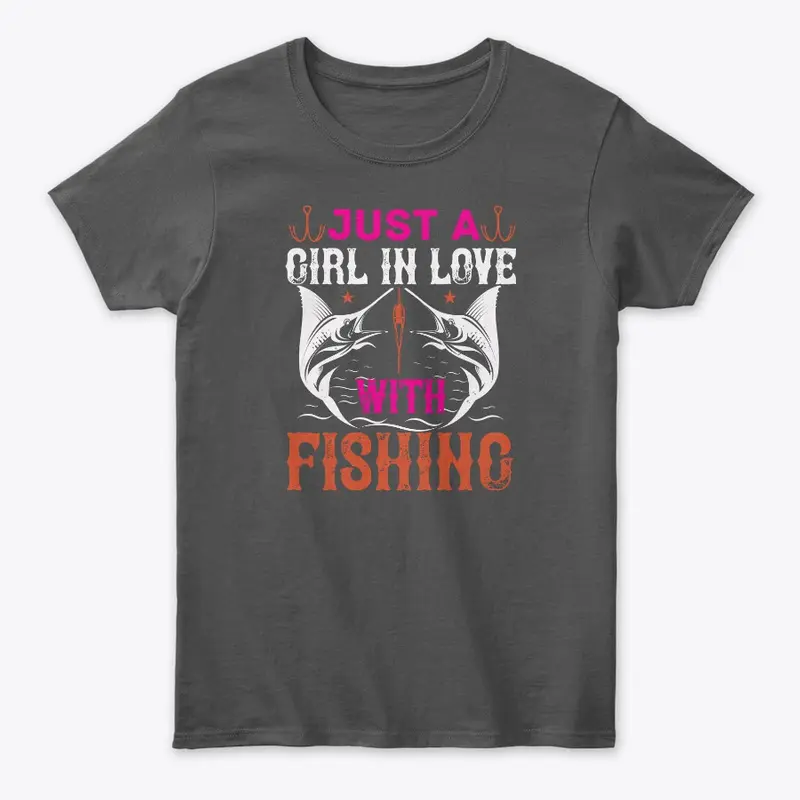 Just A Girl In Love With Fishing