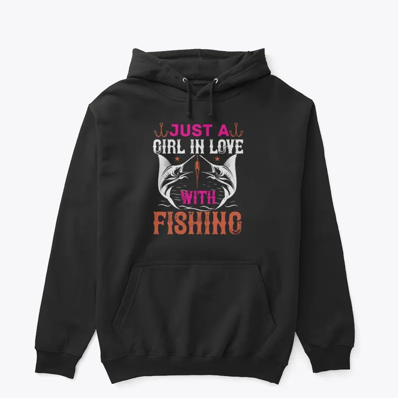 Just A Girl In Love With Fishing