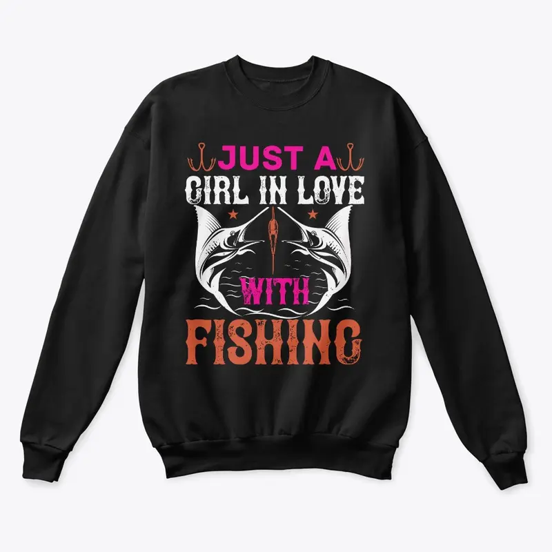 Just A Girl In Love With Fishing