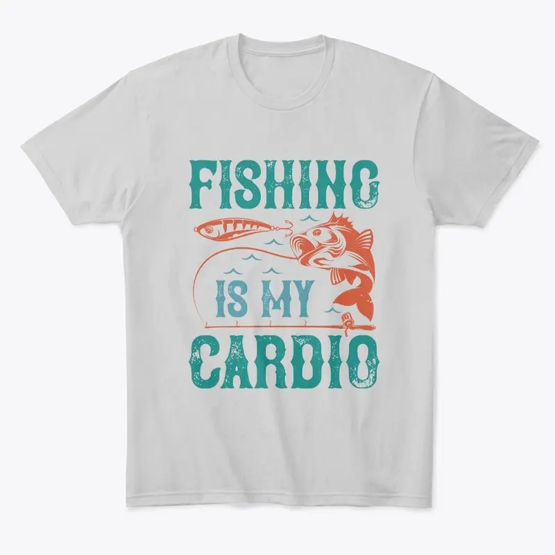 Fishing Is My Cardio