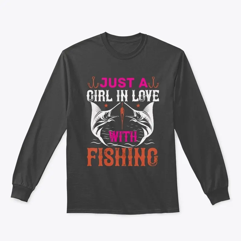 Just A Girl In Love With Fishing